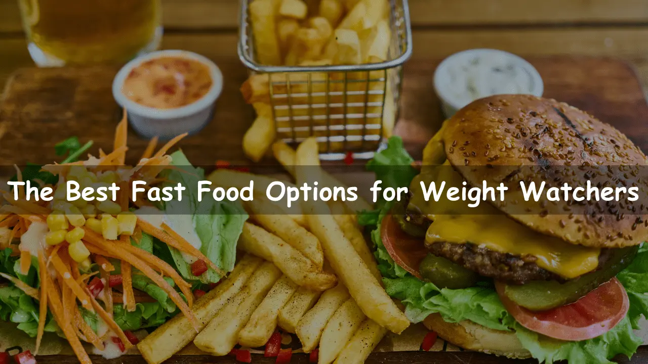 best fast food for weight watchers